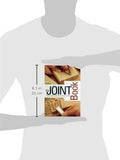 The Joint Book: The Complete Guide to Wood Joinery