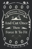 Measure Twice, Cut Once, Then Force It To Fit: Woodworking journal gag gift for Father, Husband , Funny Carpenter Book